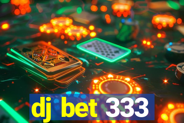 dj bet 333